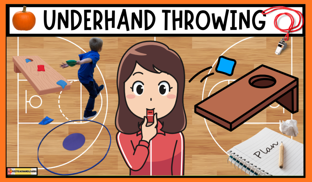 OCTOBER PE Plan: Underhand Throwing - Love 2 Teach and Learn