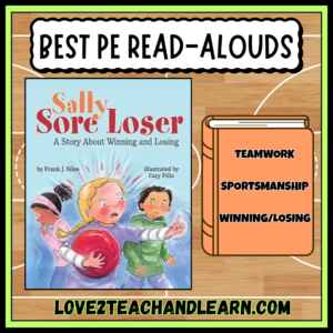 SALLY SORE LOSER - Elementary PE Read Alouds - Love 2 Teach and Learn